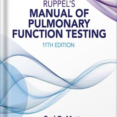 خرید و دانلود نسخه کامل کتاب Ruppel’s Manual of Pulmonary Function Testing – E-Book (Manual of Pulmonary Function Testing (Ruppel)) 10th Edition by Carl Mottram