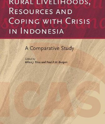 خرید و دانلود نسخه کامل کتاب Rural Livelihoods, Resources and Coping with Crisis in Indonesia: A Comparative Study (AUP – ICAS Publication Series)