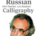 خرید و دانلود نسخه کامل کتاب Russian Calligraphy: one teacher, 222 students