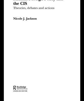 خرید و دانلود نسخه کامل کتاب Russian Foreign Policy and the CIS (Routledge Advances in International Relations and Politics, 24)