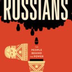 خرید و دانلود نسخه کامل کتاب Russians: The People behind the Power