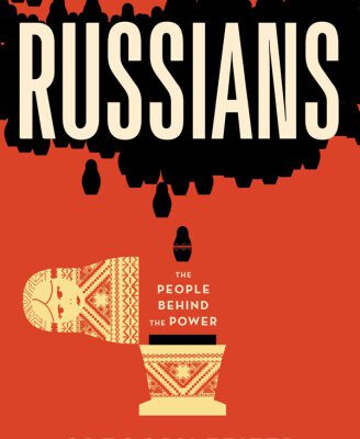 خرید و دانلود نسخه کامل کتاب Russians: The People behind the Power