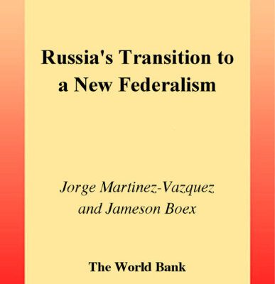 خرید و دانلود نسخه کامل کتاب Russia’s Transition to a New Federalism (Wbi Learning Resources Series)