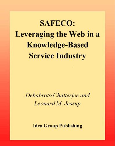 خرید و دانلود نسخه کامل کتاب SAFECO leveraging the web in a knowledge-based service industry_68b4e6b436563.jpeg خرید و دانلود نسخه کامل کتاب SAFECO leveraging the web in a knowledge-based service industry