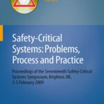 خرید و دانلود نسخه کامل کتاب Safety-Critical Systems: Problems, Process and Practice: Proceedings of the Seventeenth Safety-Critical Systems Symposium, Brighton, UK, 3–5 February 2009