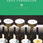 خرید و دانلود نسخه کامل کتاب Sales Foundation: A Practical Guide (Productivity Book 7) [2018] –  +  pdf