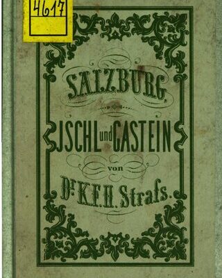 خرید و دانلود نسخه کامل کتاب Salzburg, Ischl und Gastein nebst deren Umgebungen. Ein Taschenbuch für alle, welche jene paradiesischen Gegenden kennen oder sich mit denselben bekannt zu machen wünschen