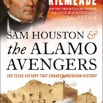 خرید و دانلود نسخه کامل کتاب Sam Houston and the Alamo Avengers: The Texas Victory That Changed American History
