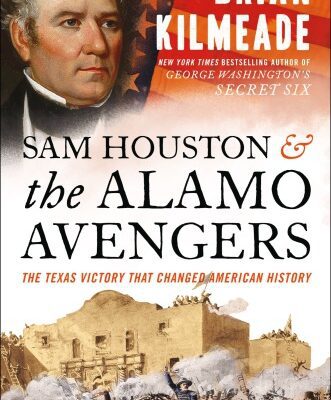 خرید و دانلود نسخه کامل کتاب Sam Houston and the Alamo Avengers: The Texas Victory That Changed American History