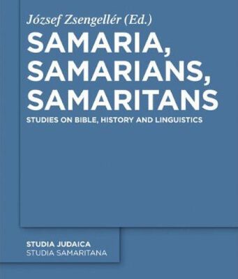 خرید و دانلود نسخه کامل کتاب Samaria, Samarians, Samaritans: Studies on Bible, History and Linguistics