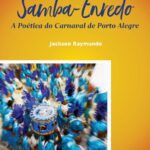 خرید و دانلود نسخه کامل کتاب Samba-Enredo: a poética do carnaval de Porto Alegre
