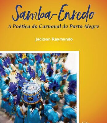 خرید و دانلود نسخه کامل کتاب Samba-Enredo: a poética do carnaval de Porto Alegre