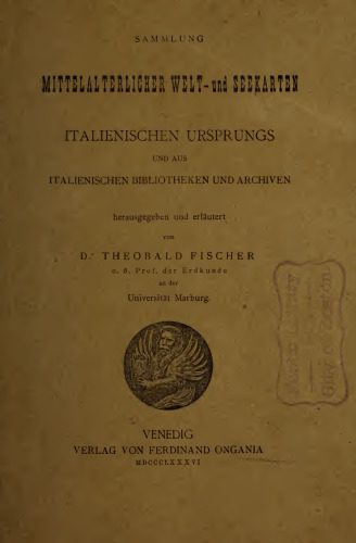 خرید و دانلود نسخه کامل کتاب Sammlung mittelalterlicher Welt- und Seekarten italienischen Ursprungs und aus italienischen Bibliotheken und Archiven_68bfa4050ea67.jpeg خرید و دانلود نسخه کامل کتاب Sammlung mittelalterlicher Welt- und Seekarten italienischen Ursprungs und aus italienischen Bibliotheken und Archiven