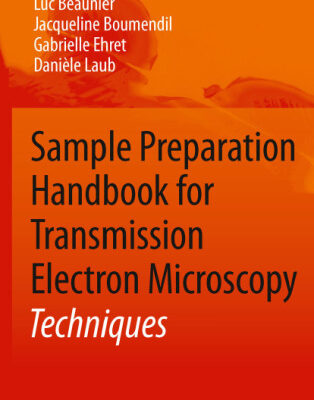 خرید و دانلود نسخه کامل کتاب Sample Preparation Handbook for Transmission Electron Microscopy: Techniques