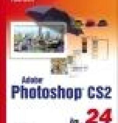 خرید و دانلود نسخه کامل کتاب Sams Teach Yourself Adobe Photoshop CS2 in 24 Hours