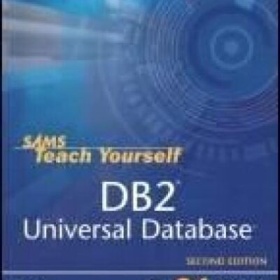 خرید و دانلود نسخه کامل کتاب Sams Teach Yourself DB2 Universal Database in 21 Days