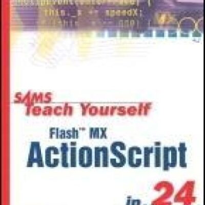 خرید و دانلود نسخه کامل کتاب Sams Teach Yourself Flash MX ActionScript in 24 Hours