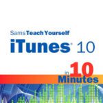 خرید و دانلود نسخه کامل کتاب Sams Teach Yourself iTunes 10 in 10 Minutes (Sams Teach Yourself — Minutes)