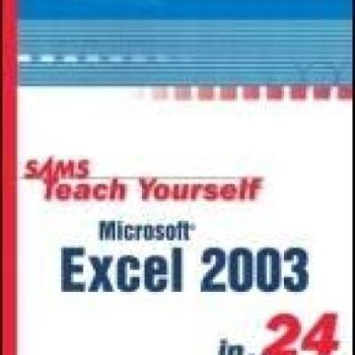 خرید و دانلود نسخه کامل کتاب Sams Teach Yourself Microsoft Office Excel 2003 in 24 Hours
