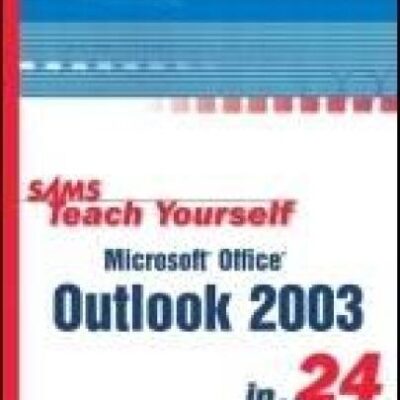 خرید و دانلود نسخه کامل کتاب Sams Teach Yourself Microsoft Office Outlook 2003 in 24 Hours