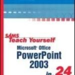 خرید و دانلود نسخه کامل کتاب Sams Teach Yourself Microsoft Office PowerPoint 2003 in 24 Hours