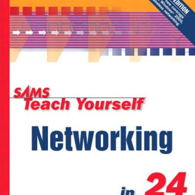 خرید و دانلود نسخه کامل کتاب Sams Teach Yourself Networking in 24 Hours (Sams Teach Yourself…in 24 Hours)