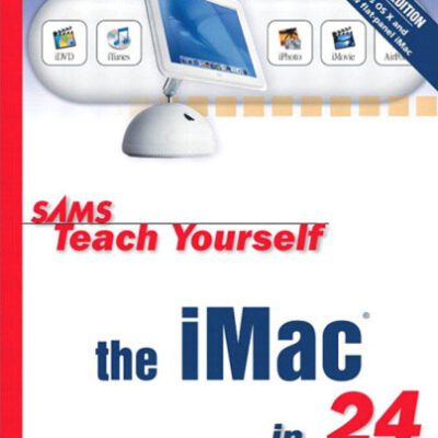 خرید و دانلود نسخه کامل کتاب Sams Teach Yourself the iMac in 24 Hours (4th Edition)