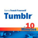 خرید و دانلود نسخه کامل کتاب Sams Teach Yourself Tumblr in 10 Minutes (Sams Teach Yourself — Minutes)