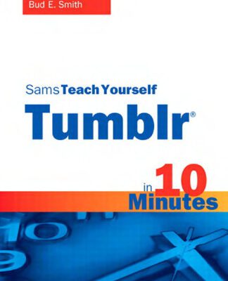 خرید و دانلود نسخه کامل کتاب Sams Teach Yourself Tumblr in 10 Minutes (Sams Teach Yourself — Minutes)