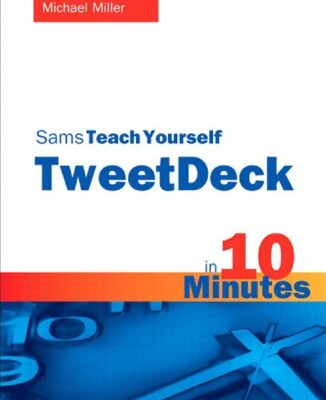 خرید و دانلود نسخه کامل کتاب Sams Teach Yourself TweetDeck in 10 Minutes