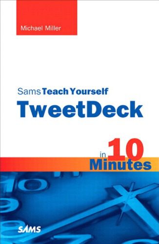 خرید و دانلود نسخه کامل کتاب Sams Teach Yourself TweetDeck in 10 Minutes_68cfa1c0efacd.jpeg خرید و دانلود نسخه کامل کتاب Sams Teach Yourself TweetDeck in 10 Minutes