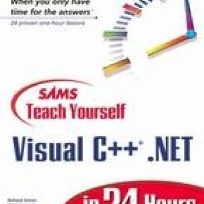 خرید و دانلود نسخه کامل کتاب Sams Teach Yourself Visual C++.NET in 24 Hours
