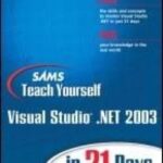 خرید و دانلود نسخه کامل کتاب Sams Teach Yourself Visual Studio .NET 2003 in 21 Days