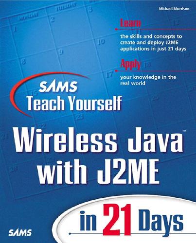 خرید و دانلود نسخه کامل کتاب Sams Teach Yourself Wireless Java with J2ME in 21 Days_68d0164a7b2cf.jpeg خرید و دانلود نسخه کامل کتاب Sams Teach Yourself Wireless Java with J2ME in 21 Days