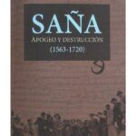 خرید و دانلود نسخه کامل کتاب Saña (Lambayeque). Apogeo y destrucción (1563-1720)