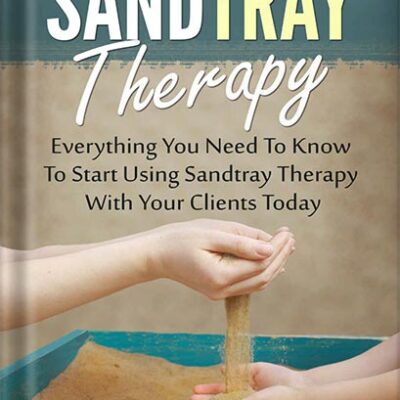 خرید و دانلود نسخه کامل کتاب Sandtray Therapy: Everything You Need To Know To Start Using Sandtray Therapy With Your Clients Today by Michael Schlein