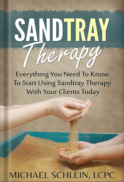 خرید و دانلود نسخه کامل کتاب Sandtray Therapy: Everything You Need To Know To Start Using Sandtray Therapy With Your Clients Today by Michael Schlein_68c0696becb62.jpeg خرید و دانلود نسخه کامل کتاب Sandtray Therapy: Everything You Need To Know To Start Using Sandtray Therapy With Your Clients Today by Michael Schlein