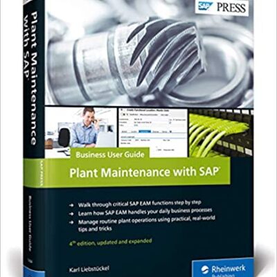 خرید و دانلود نسخه کامل کتاب SAP Plant Maintenance (SAP PM): Business User Guide (4th Edition) – Orginal Pdf