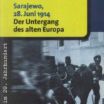خرید و دانلود نسخه کامل کتاب Sarajewo, 28. Juni 1914 : Der Untergang des alten Europa