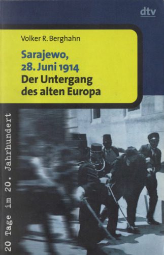 خرید و دانلود نسخه کامل کتاب Sarajewo, 28. Juni 1914 : Der Untergang des alten Europa_68c21787b8b3a.jpeg خرید و دانلود نسخه کامل کتاب Sarajewo, 28. Juni 1914 : Der Untergang des alten Europa