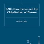 خرید و دانلود نسخه کامل کتاب SARS, Governance and the Globalization of Disease