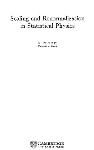 خرید و دانلود نسخه کامل کتاب Scaling and Renormalization in Statistical Physics_68bed6122df58.jpeg خرید و دانلود نسخه کامل کتاب Scaling and Renormalization in Statistical Physics