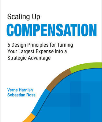 خرید و دانلود نسخه کامل کتاب Scaling Up Compensation: 5 Design Principles for Turning Your Largest Expense into a Strategic Advantage – + Pdf