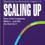 خرید و دانلود نسخه کامل کتاب Scaling Up (Revised 2022): How a Few Companies Make It…and Why the Rest Don’t (Rockefeller Habits 2.0) by Verne Harnish
