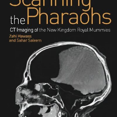 خرید و دانلود نسخه کامل کتاب Scanning the Pharaohs: CT Imaging of the New Kingdom Royal Mummies