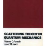 خرید و دانلود نسخه کامل کتاب Scattering theory in quantum mechanics: physical principles and mathematical methods