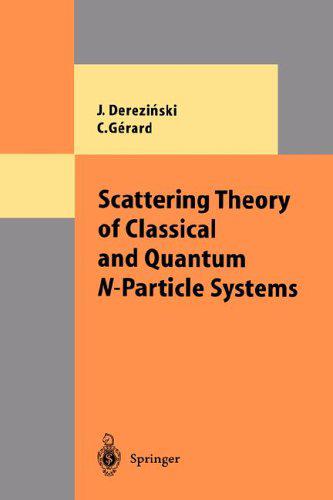 خرید و دانلود نسخه کامل کتاب Scattering Theory Of Classical and Quantum N-Particle Systems_68bdff3a2738e.jpeg خرید و دانلود نسخه کامل کتاب Scattering Theory Of Classical and Quantum N-Particle Systems