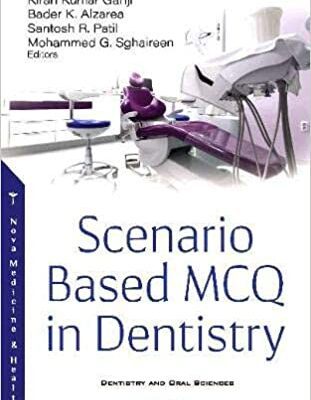 خرید و دانلود نسخه کامل کتاب Scenario Based Mcq in Dentistry – Original PDF