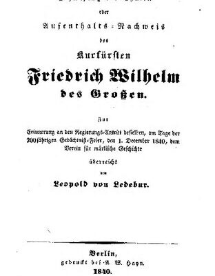 خرید و دانلود نسخه کامل کتاب Schauplatz der Thaten [Taten] oder Aufenthalts-Nachweis des Kurfürsten Friedrich Wilhelm des Großen