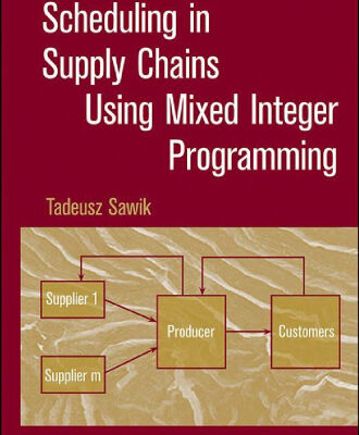 خرید و دانلود نسخه کامل کتاب Scheduling in Supply Chains Using Mixed Integer Programming